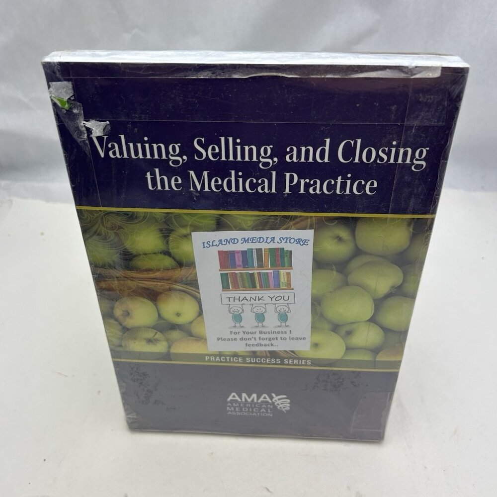 Selling, Closing, and Valuing the Medical Practice (Practice Success) 1st ed